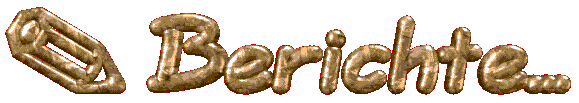 Berichte...
