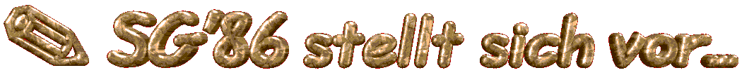 SG'86 stellt sich vor...