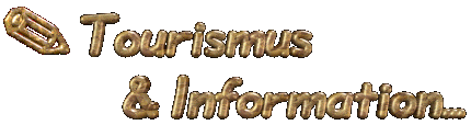 Tourismus & Information...